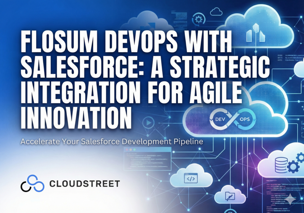 Flosum DevOps with Salesforce – A Strategic Integration for Agile ...